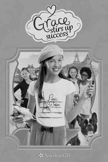 An American Girl: Grace Stirs Up Success poster