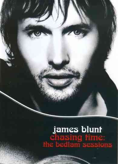 James Blunt  Chasing Time The Bedlam Sessions Poster