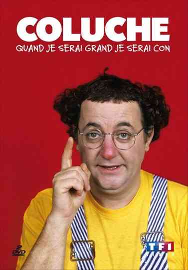 Coluche  Quand je serai grand je serai con  Vol 1  2 Poster