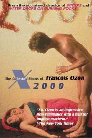 X2000 The Collected Shorts of Francois Ozon poster