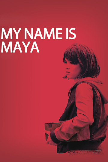 My Name Is Maya Poster