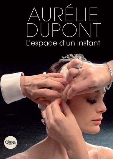 Aurélie Dupont lespace dun instant