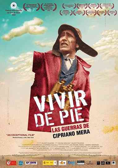 Vivir de pie Las guerras de Cipriano Mera Poster