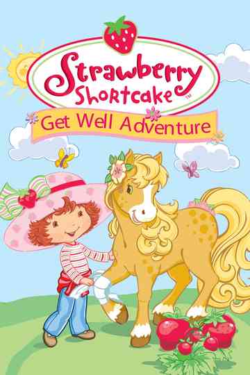 Strawberry Shortcake: Get Well Adventure Poster