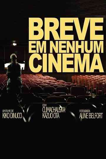 Breve em Nenhum Cinema Poster