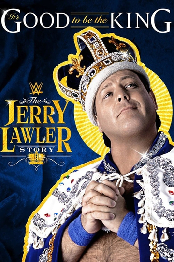 Its Good To Be The King The Jerry Lawler Story Poster