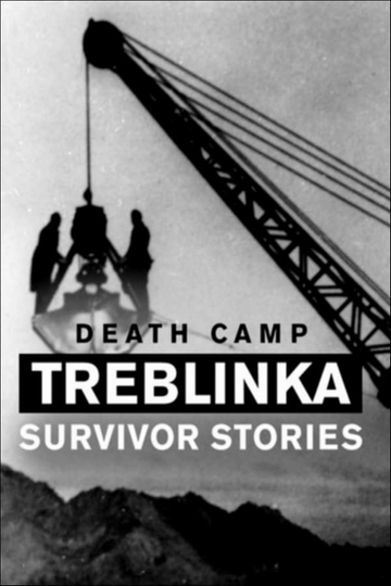 Death Camp Treblinka Survivor Stories