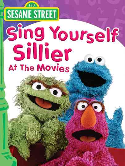Sesame Street: Sing Yourself Sillier at the Movies Poster