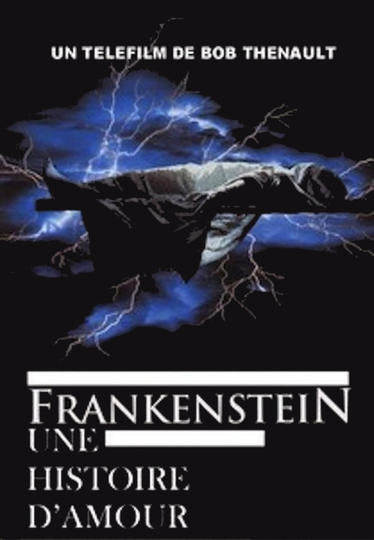 Frankenstein A Love Story