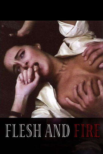 Flesh and Fire Poster