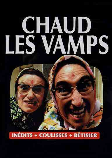 Chaud les vamps Poster