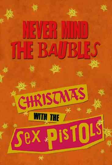 Never Mind the Baubles Xmas 77 with the Sex Pistols Poster