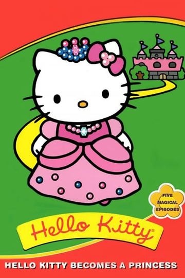 Hello Kitty Becomes A Princess