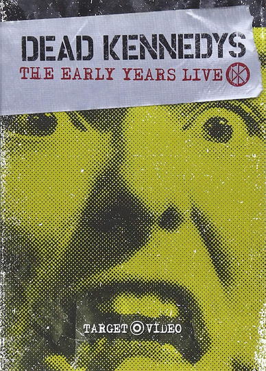 Dead Kennedys The Early Years Live