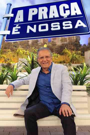 A Praça é Nossa Poster