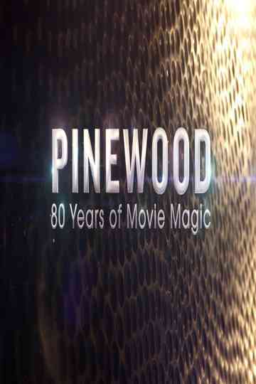 Pinewood: 80 Years of Movie Magic Poster