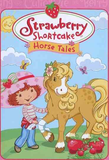 Strawberry Shortcake: Horse Tales poster