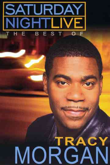 Saturday Night Live: The Best of Tracy Morgan Poster