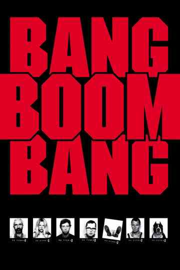Bang, Boom, Bang Poster