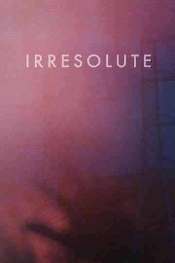 Irresolute Poster