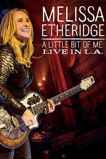 Melissa Etheridge  A Little Bit Of Me  Live In LA Poster