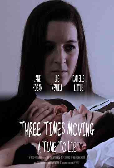 Three Times Moving: A Time to Lie Poster