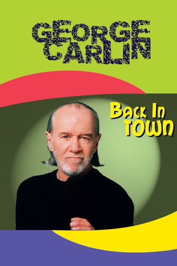 George Carlin Back in Town