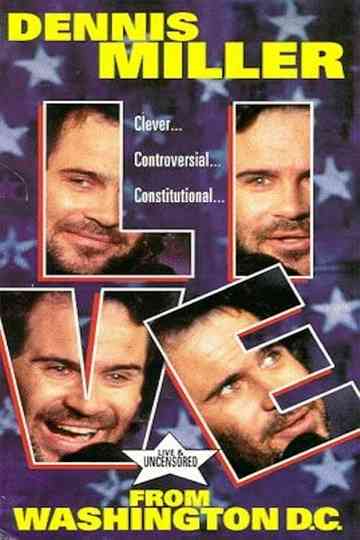 Dennis Miller Live From Washington DC  They Shoot HBO Specials Dont They Poster