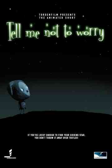 Tell Me Not to Worry Poster