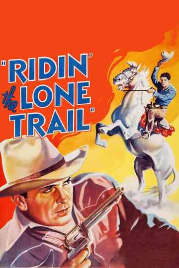 Ridin the Lone Trail Poster