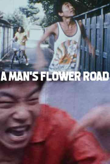A Man's Flower Road Poster