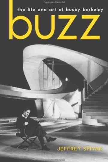 Buzz: The Life and Art of Busby Berkeley Poster