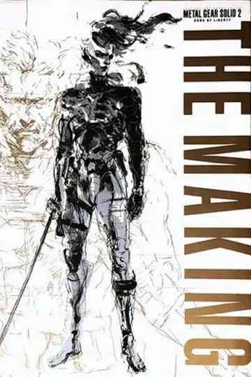 The Making of Metal Gear Solid 2: Sons of Liberty Poster