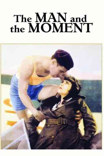 The Man and the Moment Poster