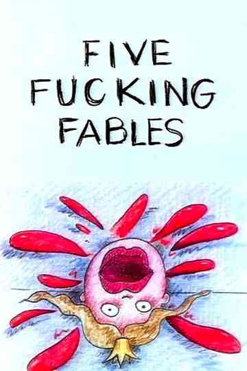 Five Fucking Fables Poster