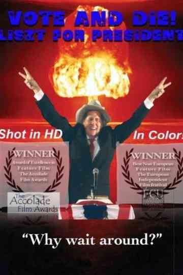 Vote and Die Liszt for President Poster