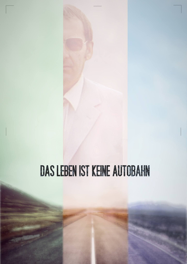 Das Leben ist keine Autobahn Poster