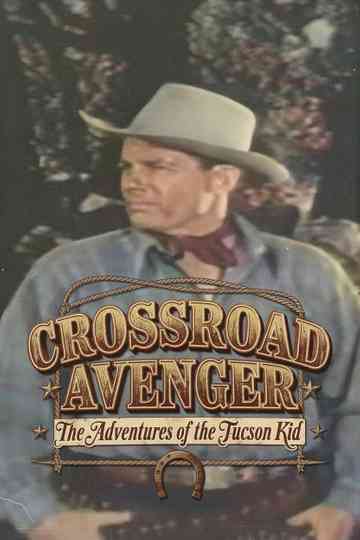 Crossroad Avenger: The Adventures of the Tucson Kid Poster