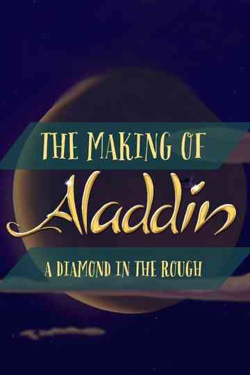 Diamond in the Rough: The Making of Aladdin Poster