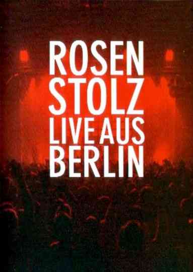Rosenstolz  Live aus Berlin Poster