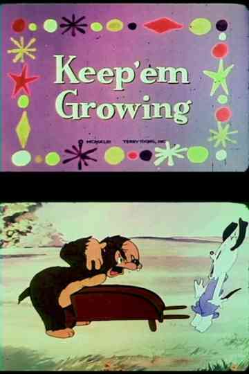 Keep 'Em Growing Poster
