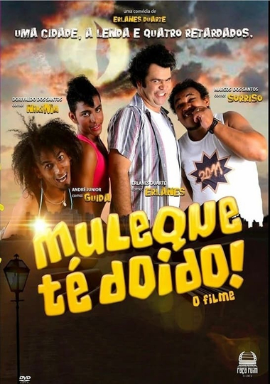 Muleque Té Doido  O Filme