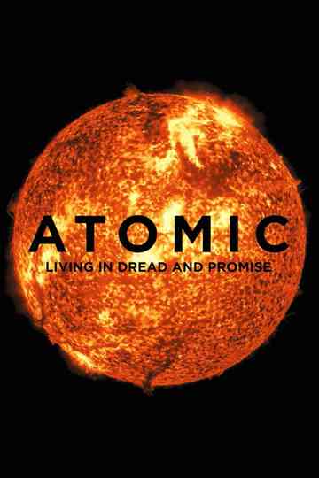 Atomic: Living in Dread and Promise Poster