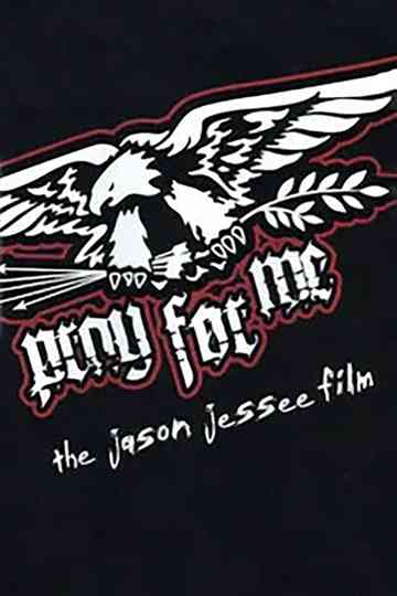Pray for Me  The Jason Jessee Film Poster