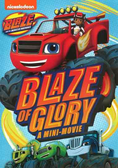 Blaze and the Monster Machines Blaze of Glory poster