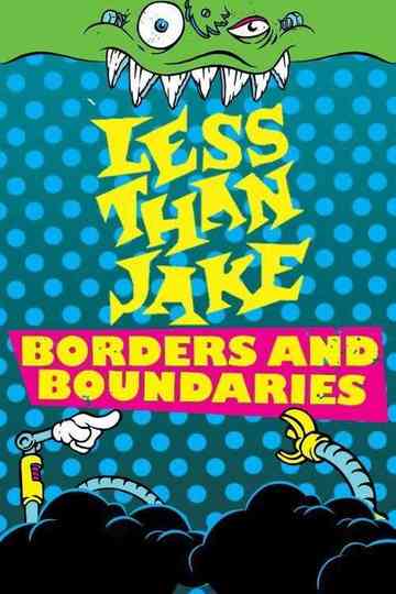 Less Than Jake - Borders And Boundaries Live poster