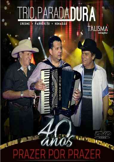 Trio Parada Dura - 40 anos Poster