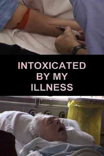 Intoxicated By My Illness Poster