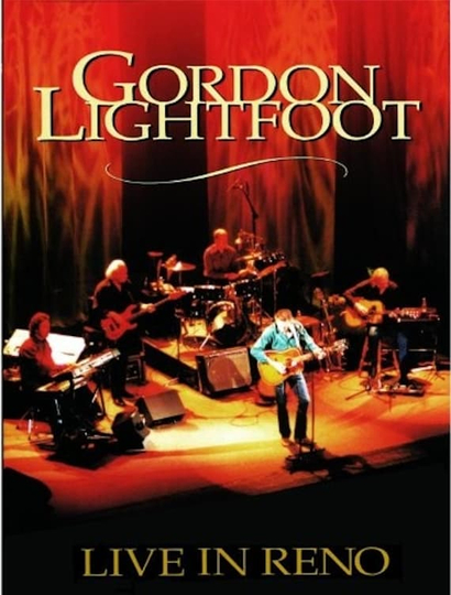 Gordon Lightfoot: Live in Reno