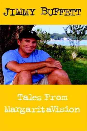 Jimmy Buffett: Tales from MargaritaVision Poster